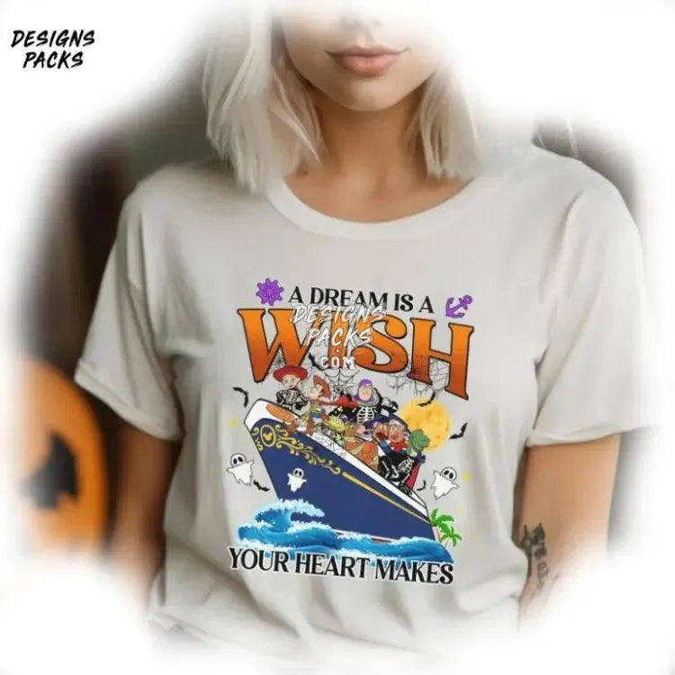 A Dream Is A Wish Your Heart Makes Cartoon Halloween On The High Seas Toy Story Cruise PNG Design