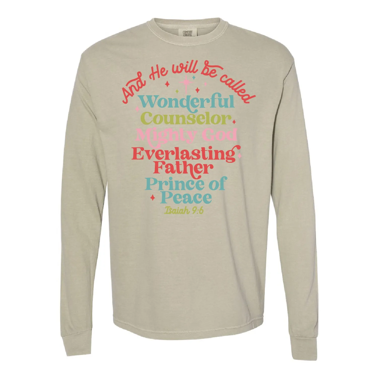 And He Will Be Called...Prince Of Peace - LONG SLEEVE Comfort Colors Tee