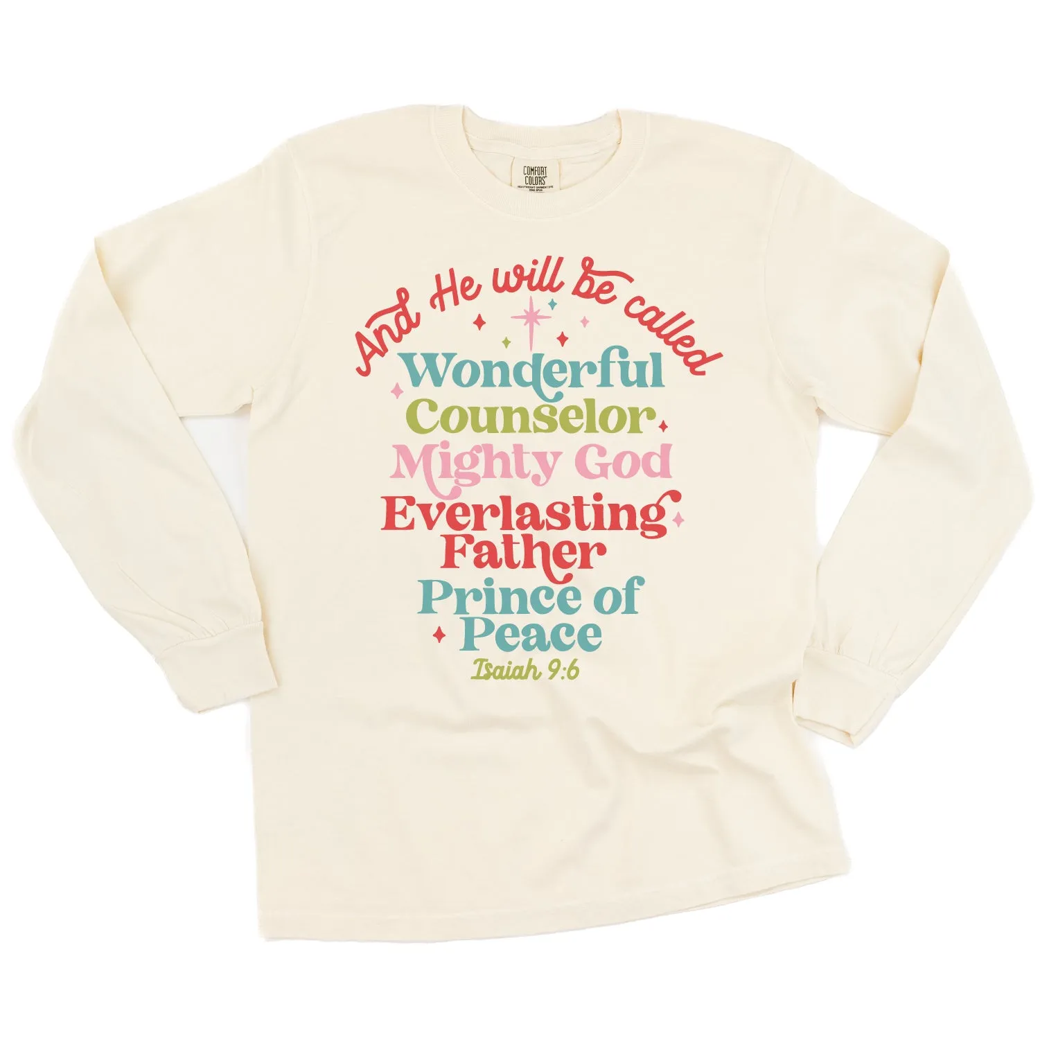 And He Will Be Called...Prince Of Peace - LONG SLEEVE Comfort Colors Tee