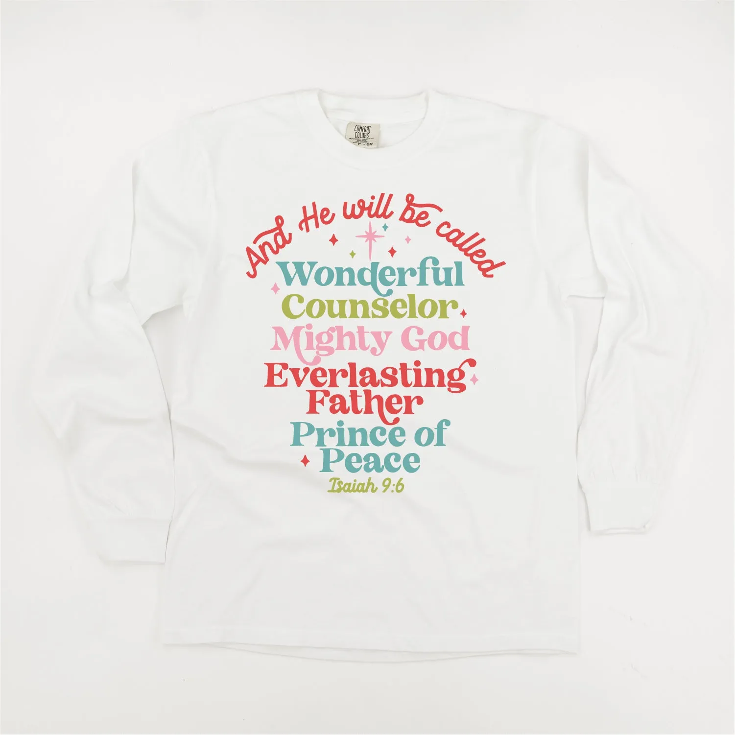 And He Will Be Called...Prince Of Peace - LONG SLEEVE Comfort Colors Tee