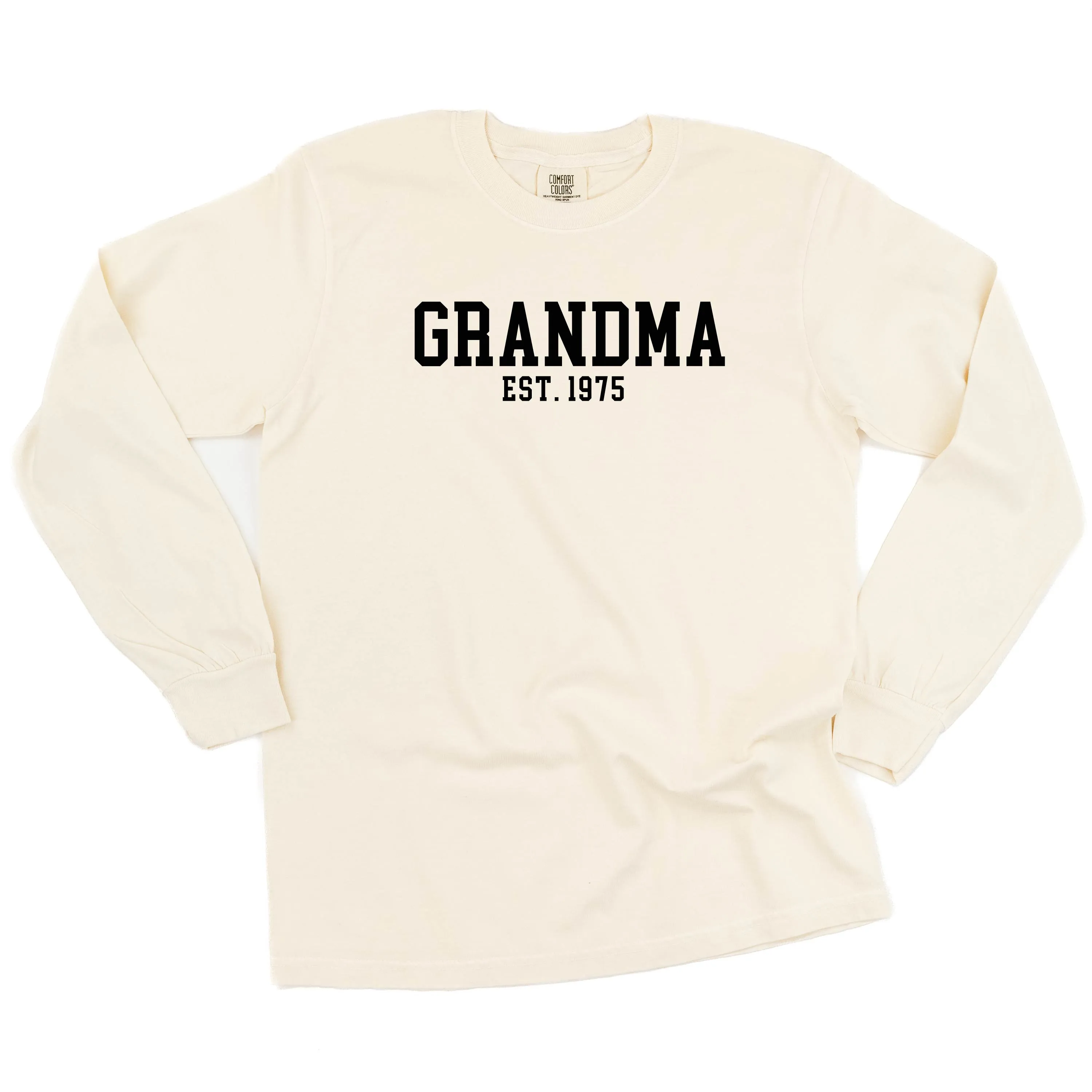 Grandma - EST. (Select Your Year) - LONG SLEEVE COMFORT COLORS TEE