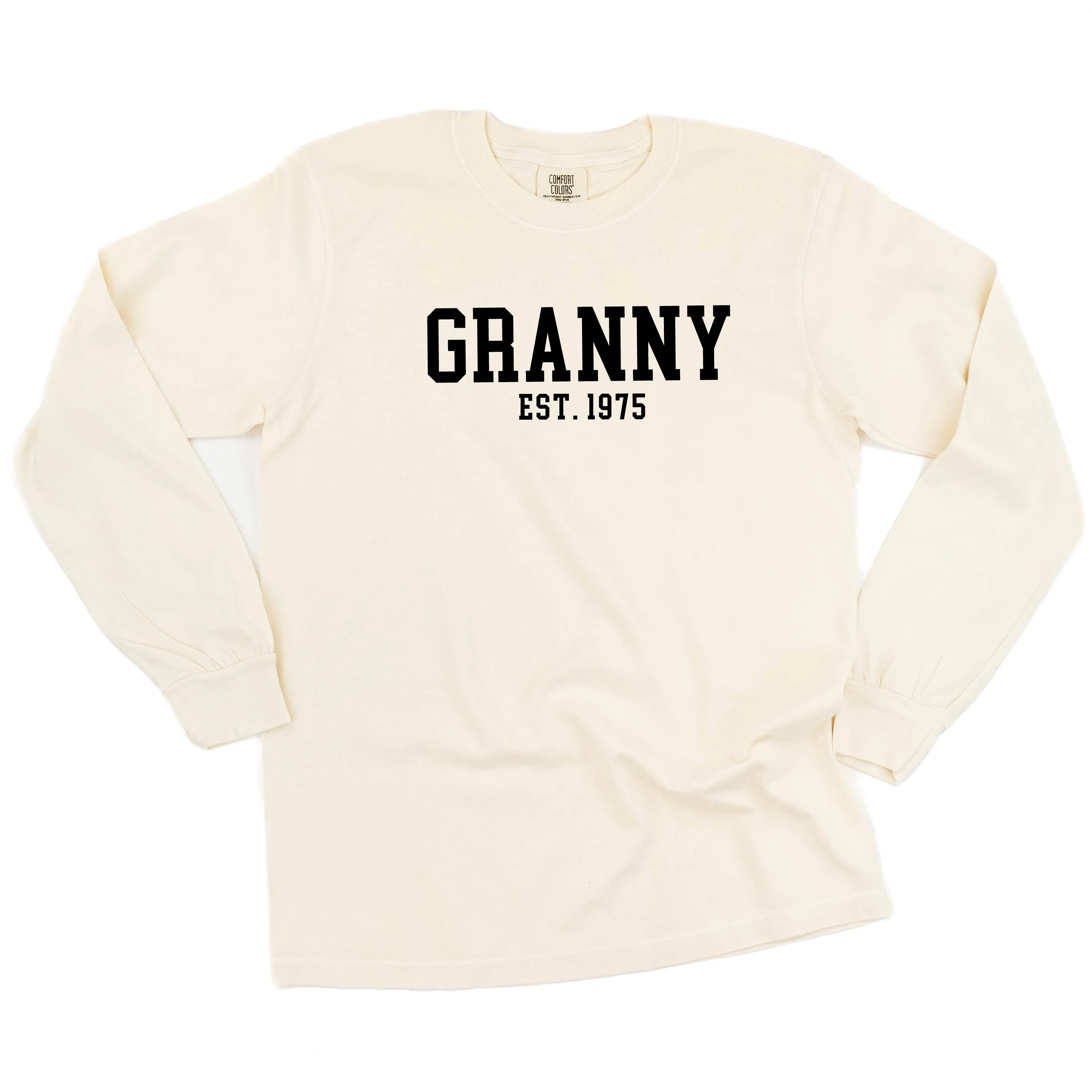 Granny - EST. (Select Your Year) - LONG SLEEVE COMFORT COLORS TEE