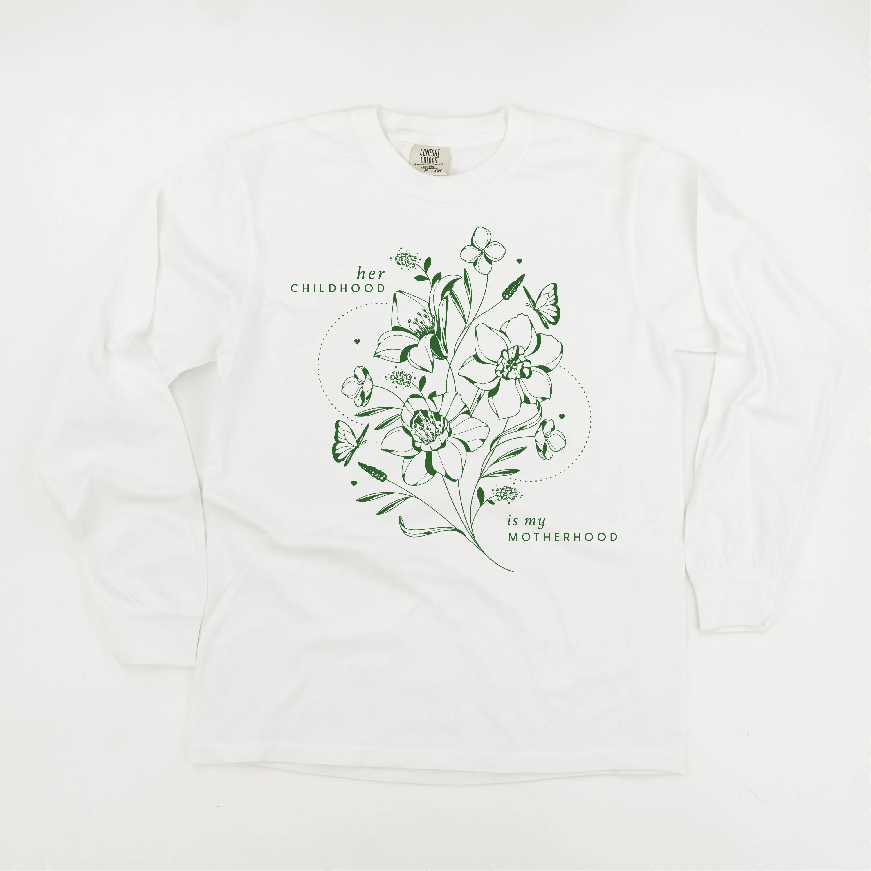 Her Childhood is My Motherhood (Singular) - LONG SLEEVE COMFORT COLORS TEE