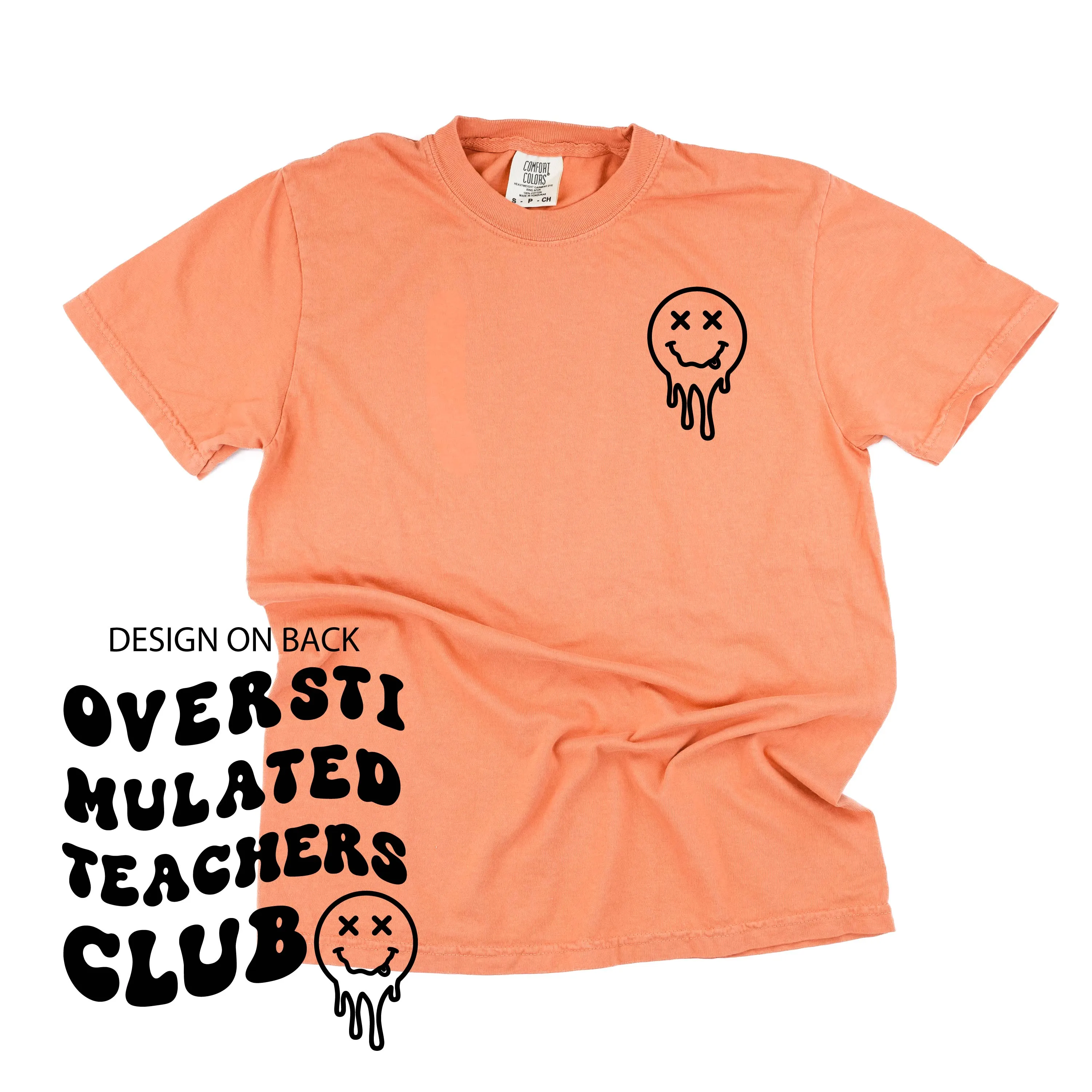 OVERSTIMULATED TEACHERS CLUB - (w/ Pocket Melty X Squiggle Smiley) - SHORT SLEEVE COMFORT COLORS TEE