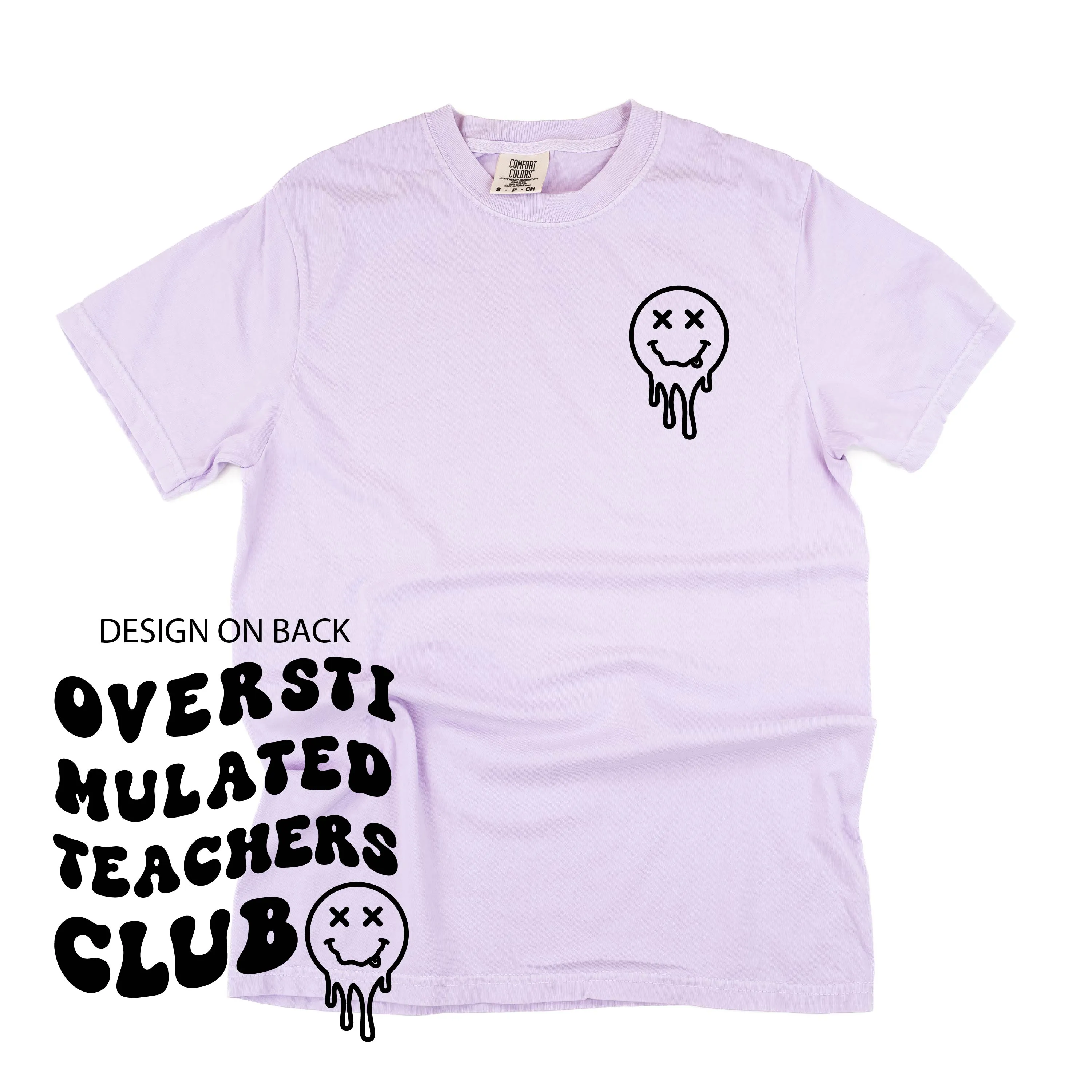 OVERSTIMULATED TEACHERS CLUB - (w/ Pocket Melty X Squiggle Smiley) - SHORT SLEEVE COMFORT COLORS TEE