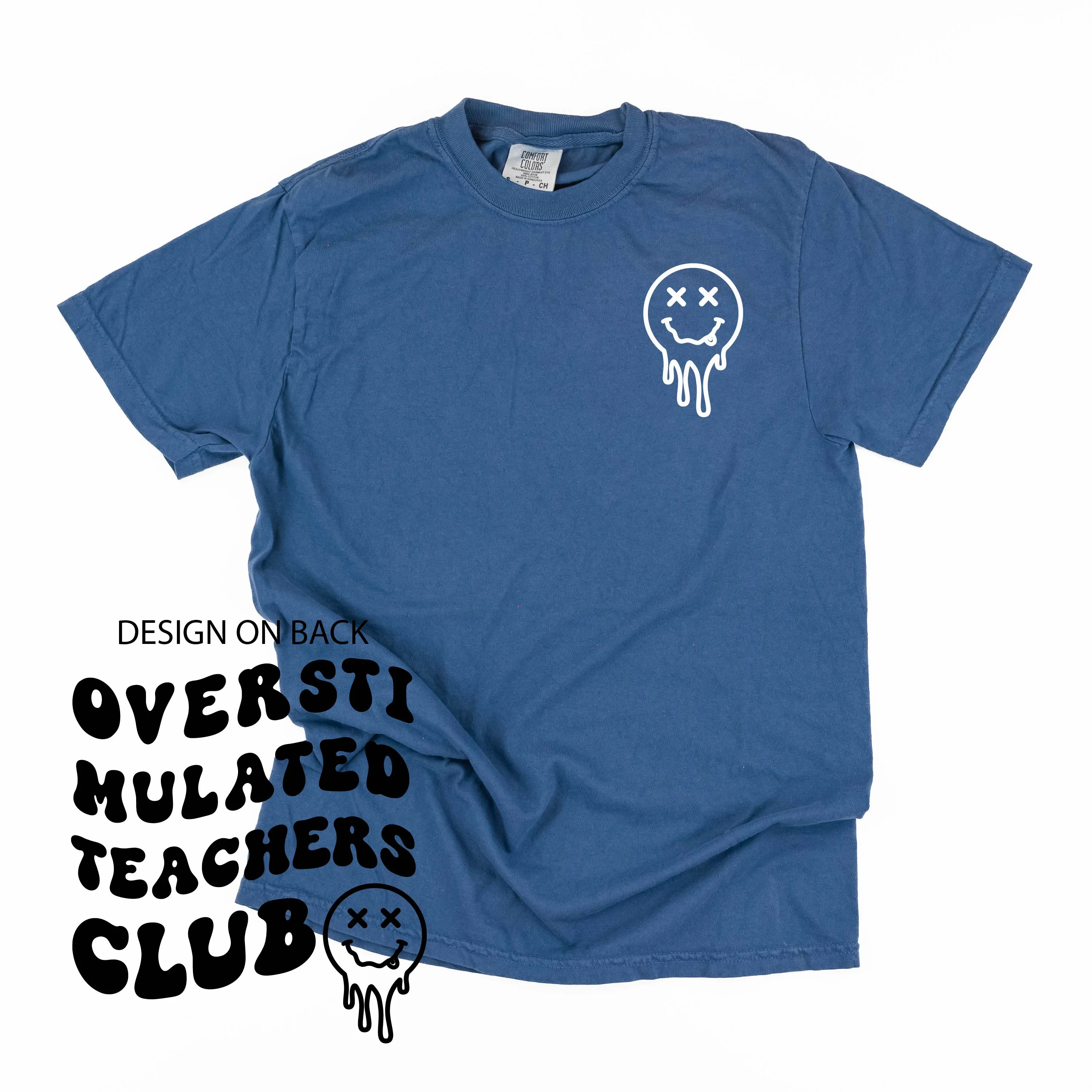 OVERSTIMULATED TEACHERS CLUB - (w/ Pocket Melty X Squiggle Smiley) - SHORT SLEEVE COMFORT COLORS TEE