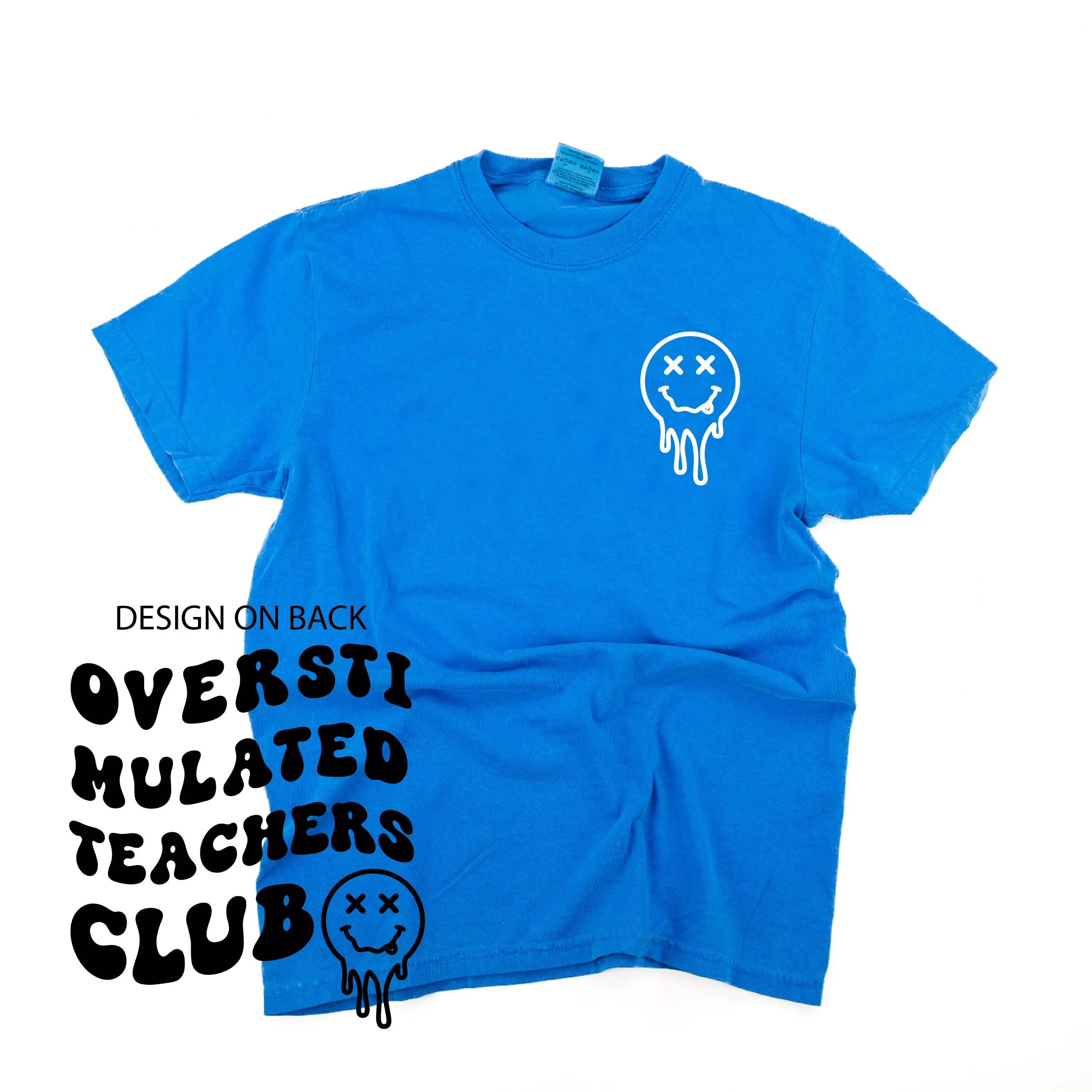 OVERSTIMULATED TEACHERS CLUB - (w/ Pocket Melty X Squiggle Smiley) - SHORT SLEEVE COMFORT COLORS TEE