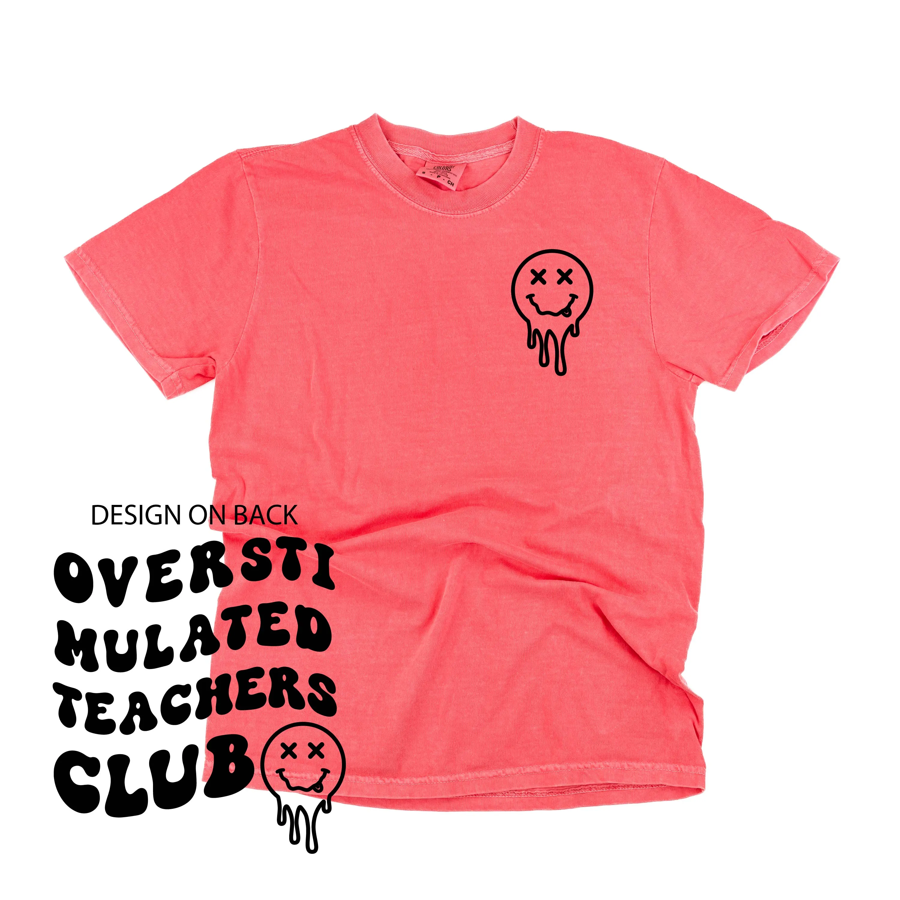 OVERSTIMULATED TEACHERS CLUB - (w/ Pocket Melty X Squiggle Smiley) - SHORT SLEEVE COMFORT COLORS TEE