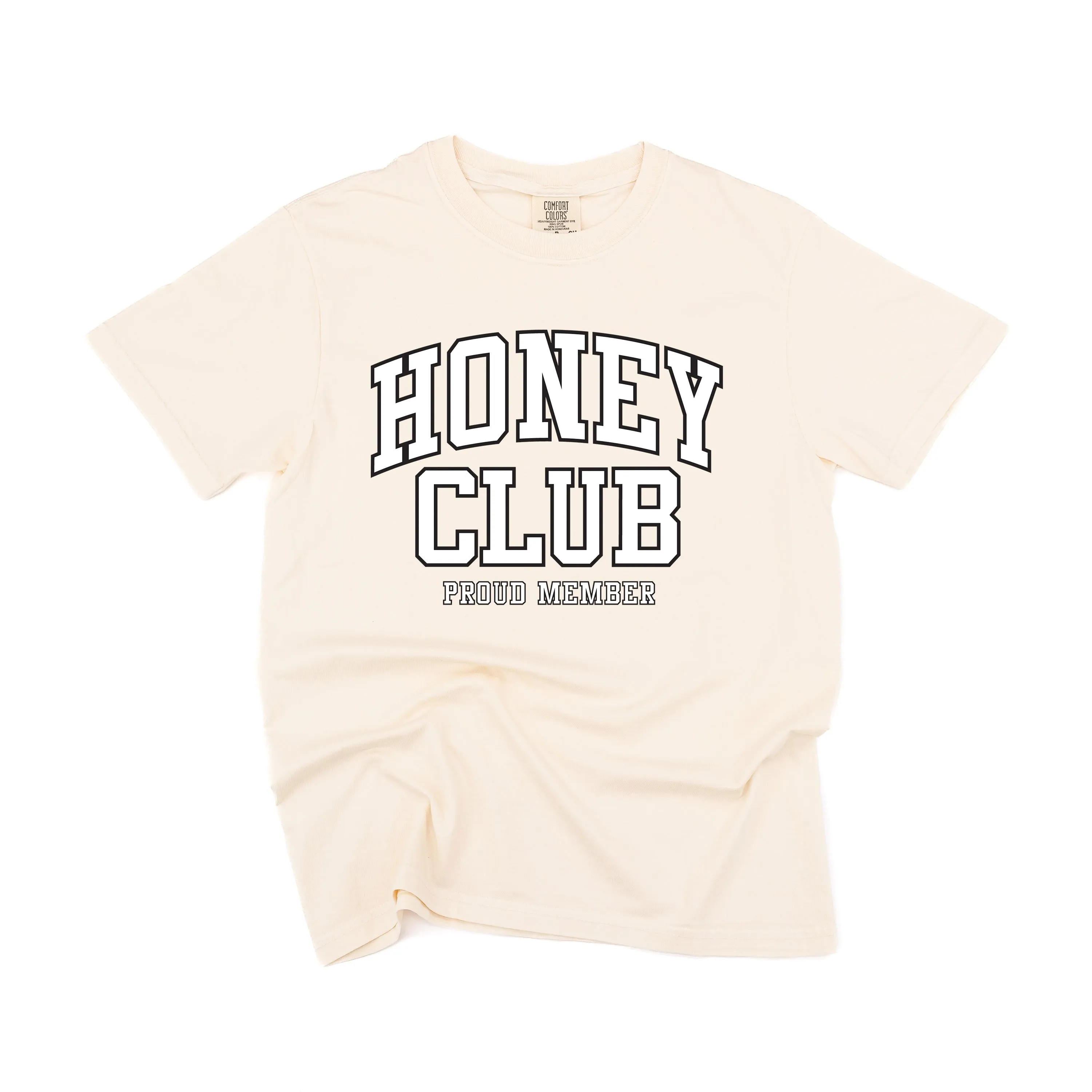 Varsity Style - HONEY Club - Proud Member - SHORT SLEEVE COMFORT COLORS TEE